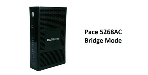 2WirePace Gateways The passthrough mode. . Pace 5268ac passthrough mode